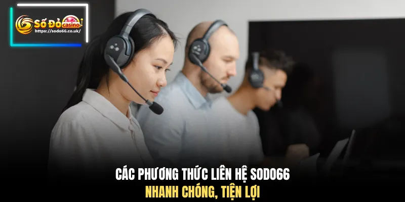 Liên Hệ SODO66 - Hỗ Trợ 24/7, Giải Quyết Sự Cố Siêu Tốc