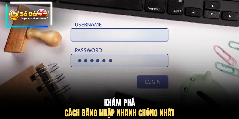 Hướng Dẫn Đăng Nhập SODO66 Chi Tiết, Nhanh Chóng, An Toàn