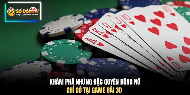 Game Bài 3D - Trải Nghiệm Sân Chơi Đẳng Cấp Nạp Rút Siêu Tốc